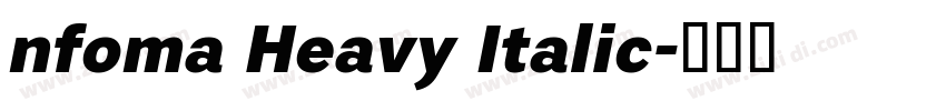 nfoma Heavy Italic字体转换